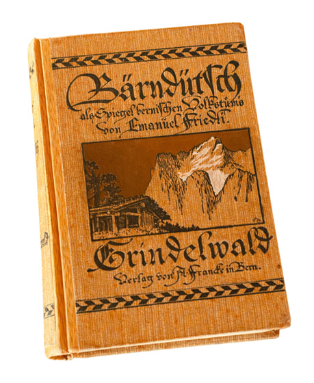 Emanuel Friedlis Grindelwaldbuch von 1908. Es ist das erste Buch über das Grindelwaldtal, heute ein gesuchtes Sammelobjekt und eine Fundgrube über alt Grindelwald.